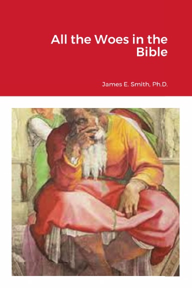 All the Woes in the Bible