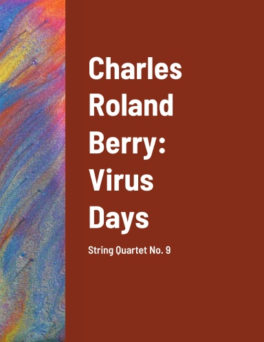 Charles Roland Berry:  Virus Days