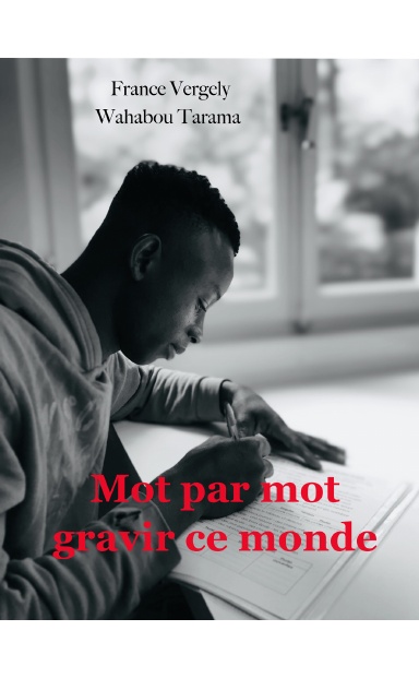 Mot par mot gravir ce monde