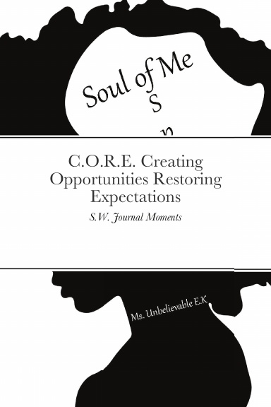 C.O.R.E. Creating Opportunities Restoring Expectations
