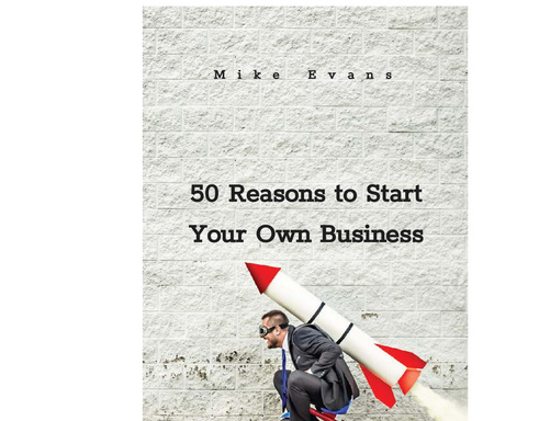50 Reasons to Start Your Own Business
