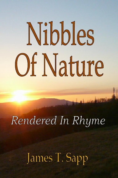 Nibbles Of Nature Rendered In Rhyme