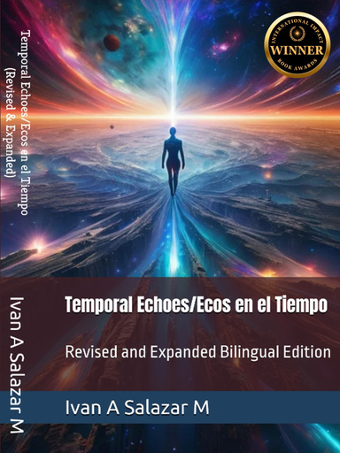 TEMPORAL ECHOES/ECOS EN EL TIEMPO (REVISED AND EXPANDED/REVISADO Y EXPANDIDO)