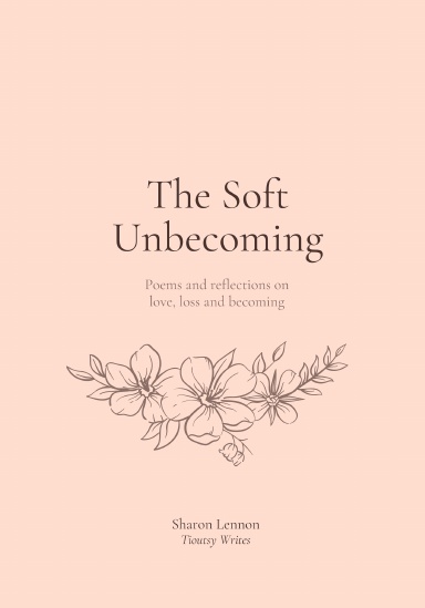 The Soft Unbecoming