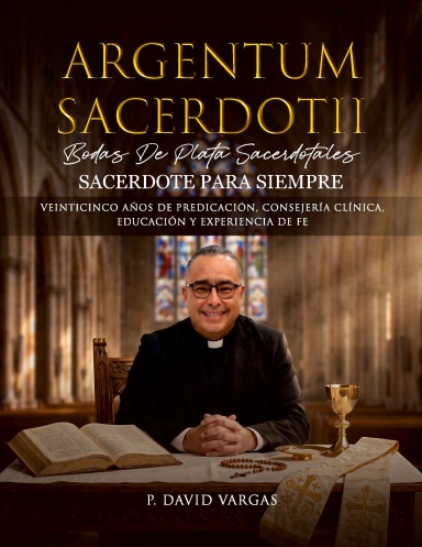 Argentum Sacerdotii (Sacerdote para Siempre)