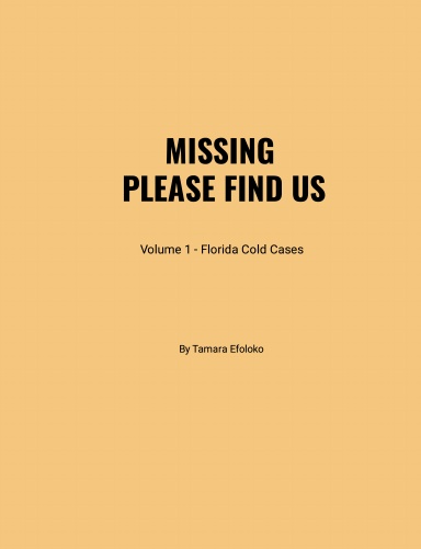 MISSING, PLEASE FIND US