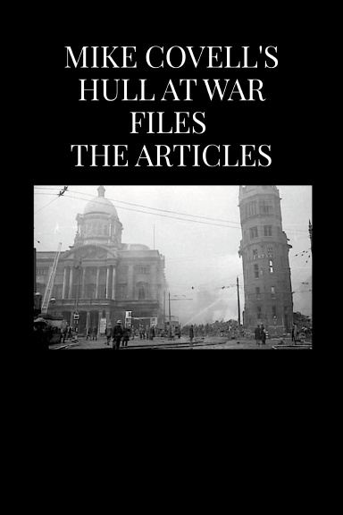 MIKE COVELL'S HULL AT WAR FILES - THE ARTICLES