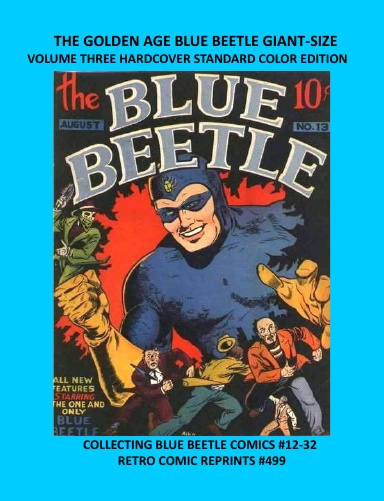 THE GOLDEN AGE BLUE BEETLE GIANT-SIZE  VOLUME THREE HARDCOVER STANDARD COLOR EDITION