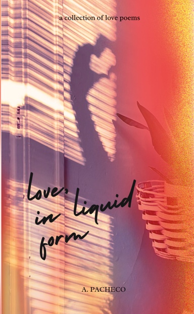 Love, In Liquid Form