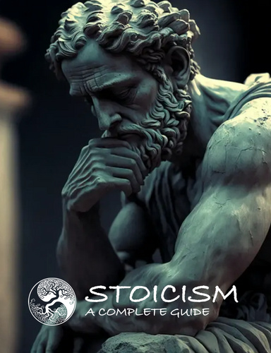 Stoicism: A Complete Guide