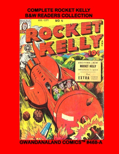 The Complete Rocket Kelly (BW)
