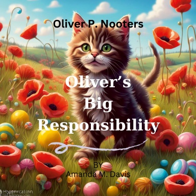 Oliver P. Nooters  Oliver's Big Responsibility