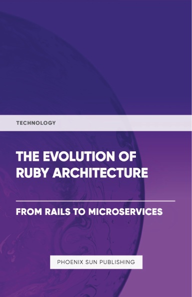 The Evolution of Ruby Architecture