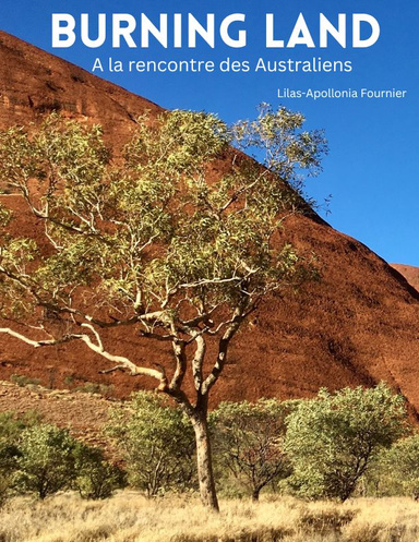 BURNING LAND : A la rencontre des Australiens