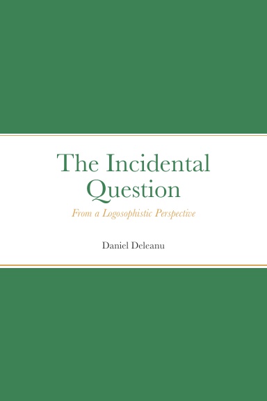 The Incidental Question