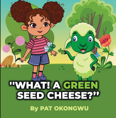 "What! A Green Seed Cheese"