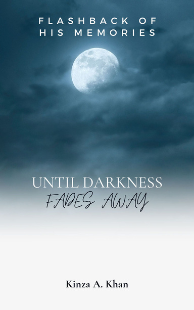Until Darkness Fades Away
