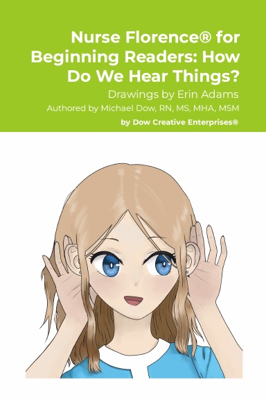 Nurse Florence® for Beginning Readers: How Do We Hear Things?