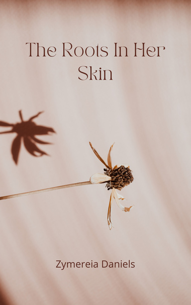 The Roots In Her Skin