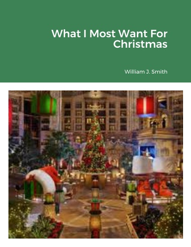 What I Most Want For Christmas