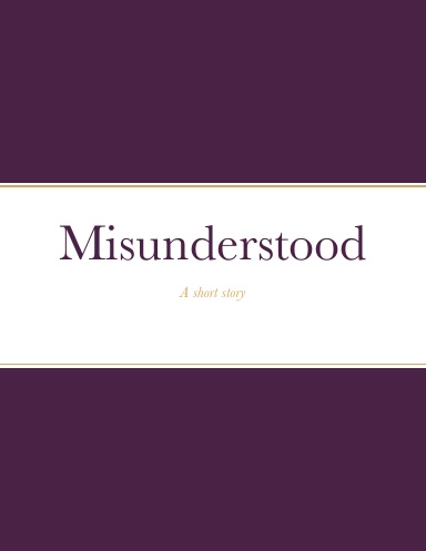 Misunderstood