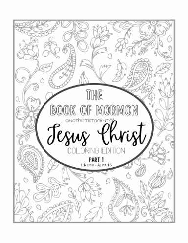The Book of Mormon: Coloring Edition, Part 1