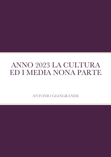 ANNO 2023 LA CULTURA ED I MEDIA NONA PARTE
