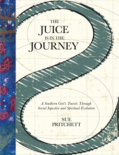 THE JUICE IS IN THE JOURNEY