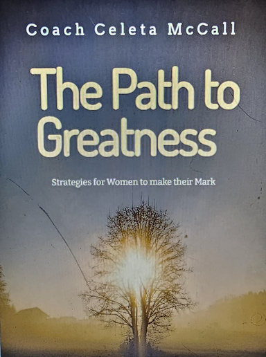 The Path to Greatness: Strategies for Women to make their Mark