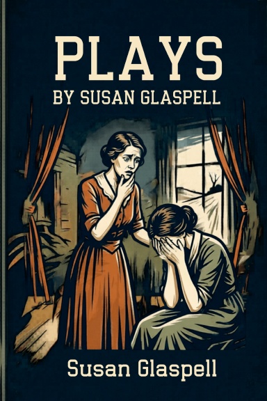Plays by Susan Glaspell