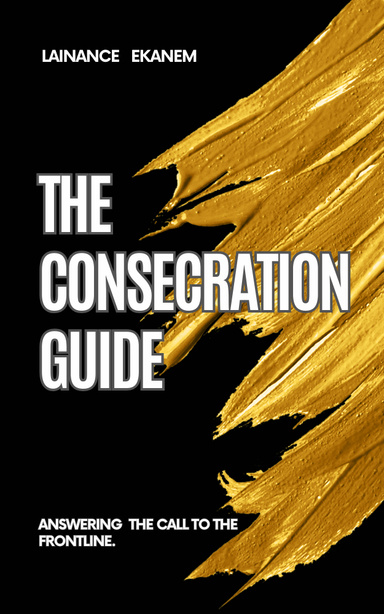 The Consecration Guide
