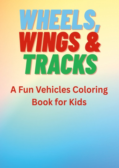 Wheels, Wings & Tracks