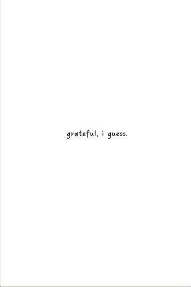 grateful, i guess.