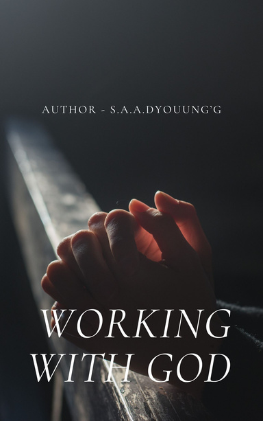 WORKING WITH GOD