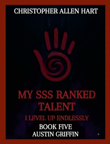 My SSS Ranked Talent: I level up endlessly