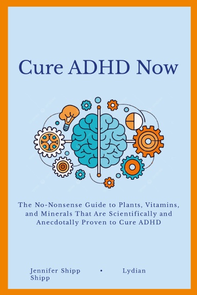Cure ADHD Now.