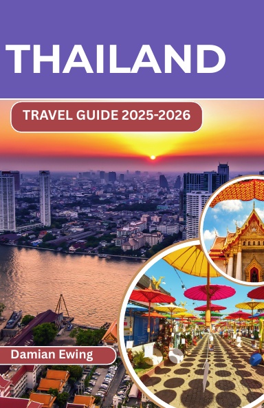 THAILAND  TRAVEL     GUIDE   2025-2026