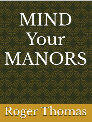 Mind Your Manors