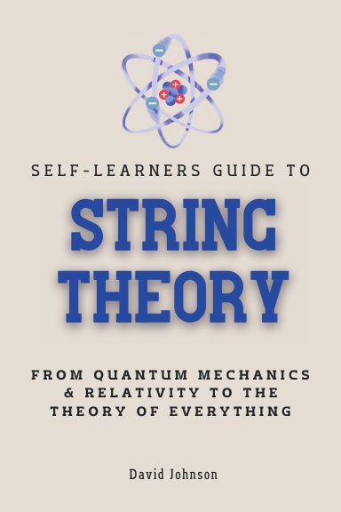 Self-Learners Guide to String Theory