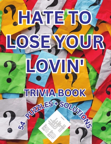 HATE TO LOSE YOUR LOVIN' TRIVIA PUZZLE BOOK