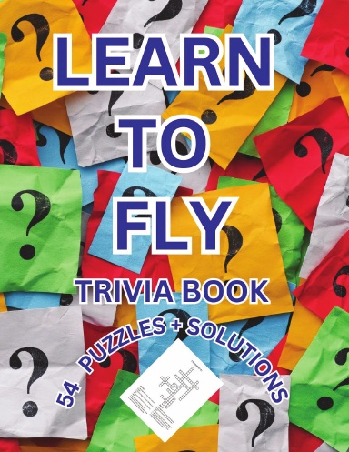 LEARN TO FLY TRIVIA PUZZLE BOOK