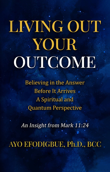Living Out Your Outcome