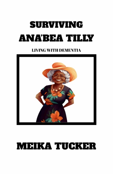 SURVIVING ANA'BEA TILLY