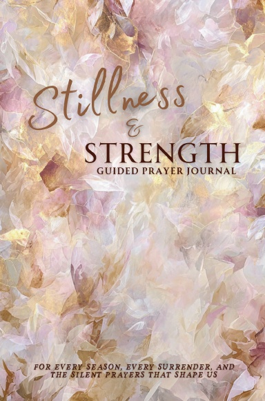 Stillness & Strength Guided Prayer Journal