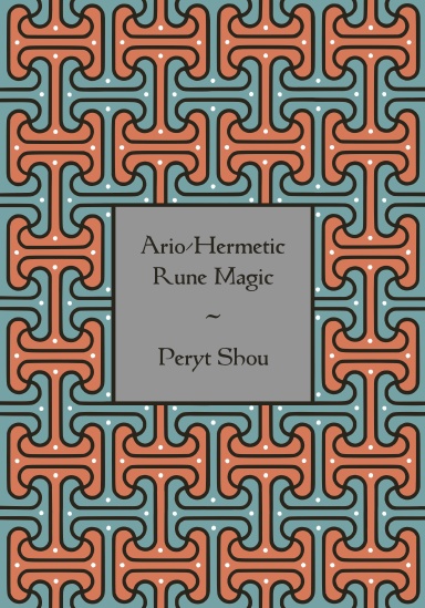 Ario-Hermetic Rune Magic