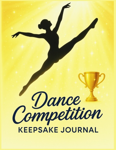 Dance Competition Keepsake Journal