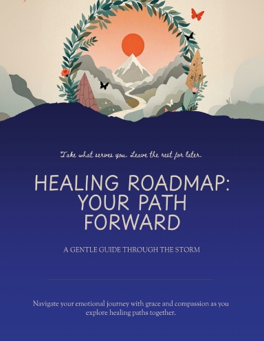 Healing Roadmap: Your Path Forward
