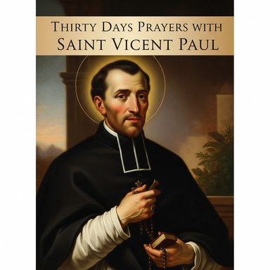 SAINT VICENT PAUL, THIRTY DAYS  PRAYERS