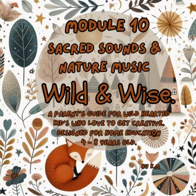 Wild & Wise. Sacred Sounds & Nature Music. Module 10.