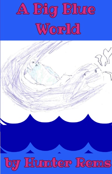 A Big Blue World